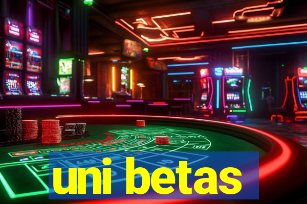 uni betas